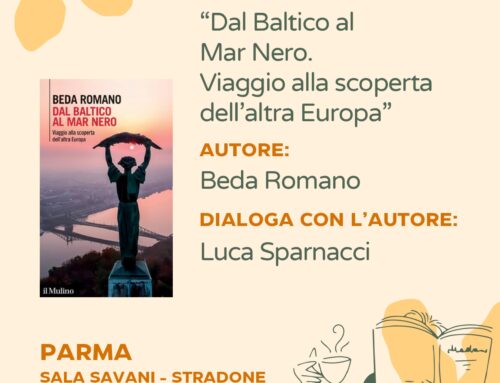 “Rassegna LettEUraria”: presentazione del libro “Dal Baltico al Mar Nero. Viaggio alla scoperta dell’altra Europa”, giovedì 22 ottobre ore 17.30 a Parma